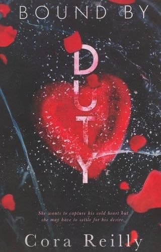 Bound By Duty (Born in Blood Mafia Chronicles) - Cora Reilly · 2020