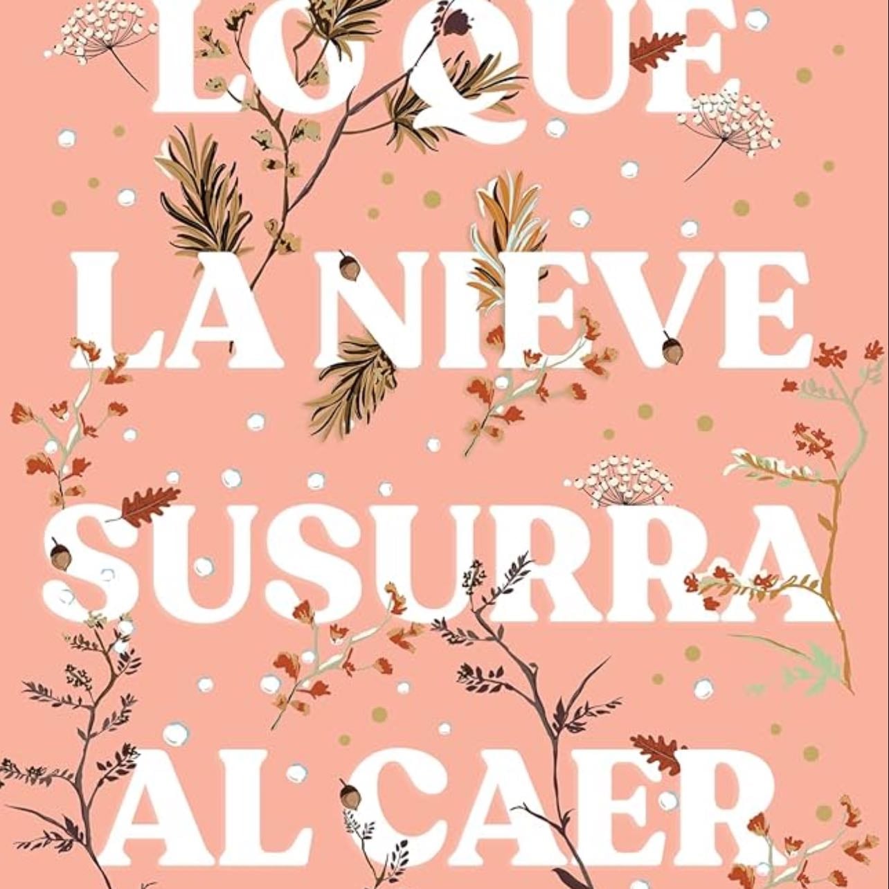 Lo que la nieve susurra al caer