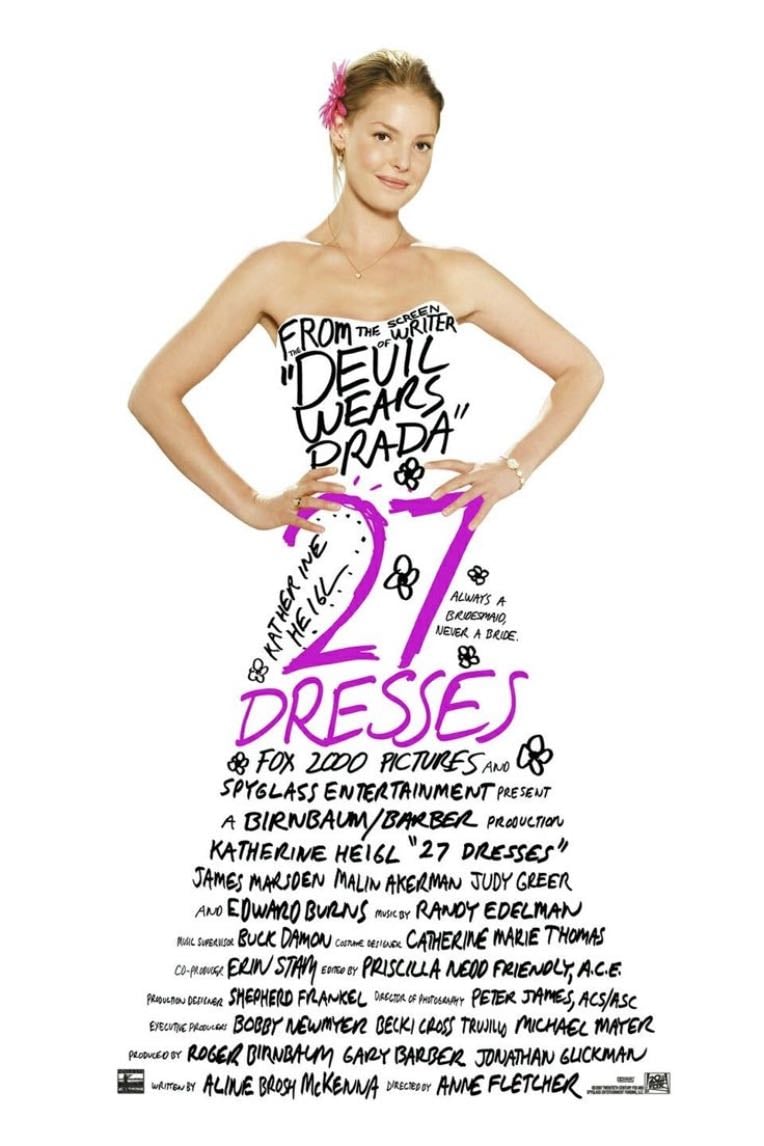 27 Dresses - Anne Fletcher · 2008