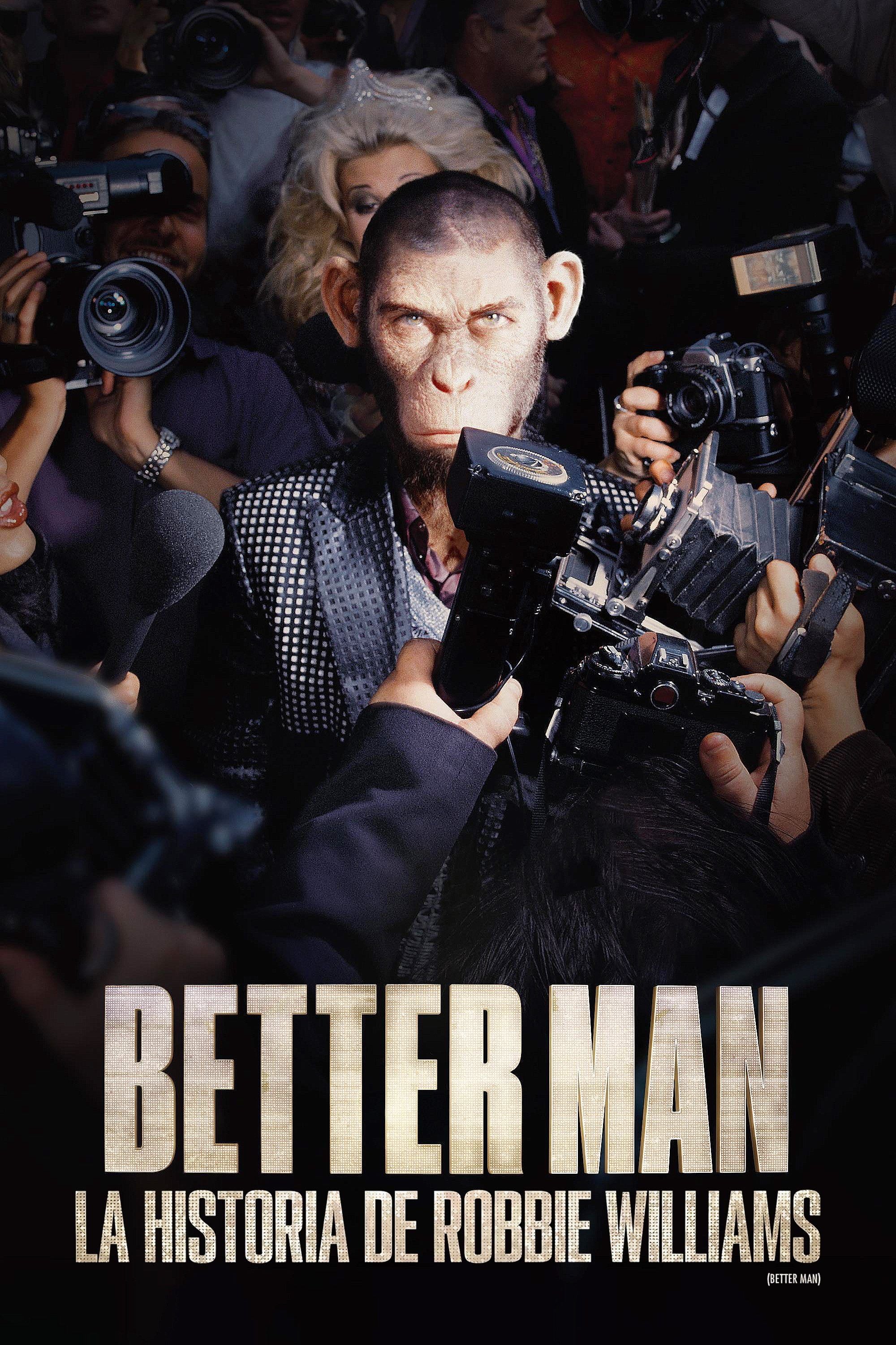 Better Man: La Historia de Robbie Williams - Michael Gracey · 2024