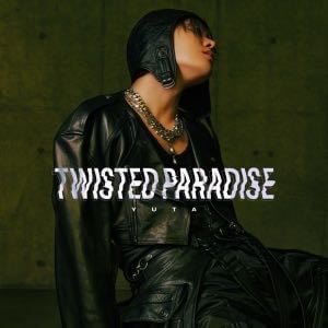 TWISTED PARADISE - Song · YUTA