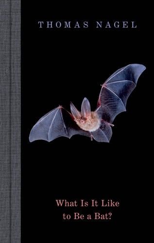 What Is It Like to Be a Bat? - Thomas Nagel · 2024
