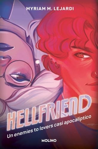 Hellfriend: Un enemies to lovers casi apocalíptico - Myriam M. Lejardi · 2023