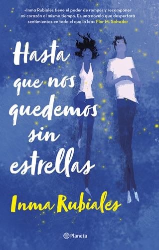 Hasta que nos quedemos sin estrellas - Inma Rubiales · 2022