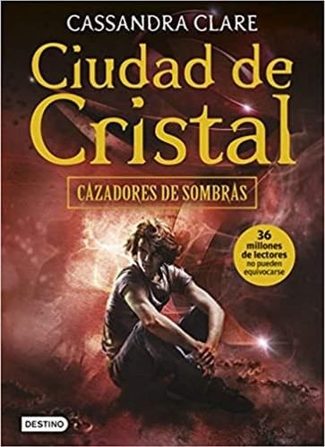 Ciudad de Cristal - Cassandra Clare · 2009