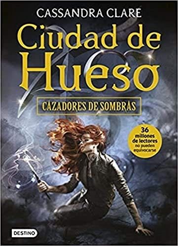 Ciudad de Hueso - Cassandra Clare · 2007