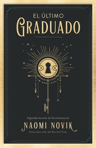 El Último Graduado - Naomi Novik · 2022