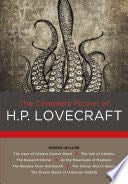 The Complete Fiction of H. P. Lovecraft - H. P. Lovecraft