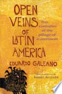 Open Veins of Latin America - Eduardo Galeano · 1997