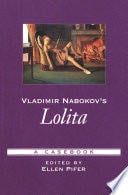 Vladimir Nabokov's Lolita - Ellen Pifer · 2003