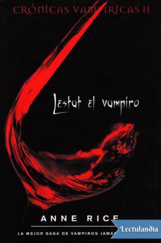 Lestat El Vampiro - Anne Rice · 1986
