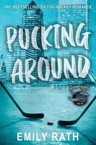 Pucking Around - Emily Rath · 2024