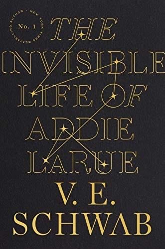The Invisible Life of Addie LaRue - V. E. Schwab · 2020