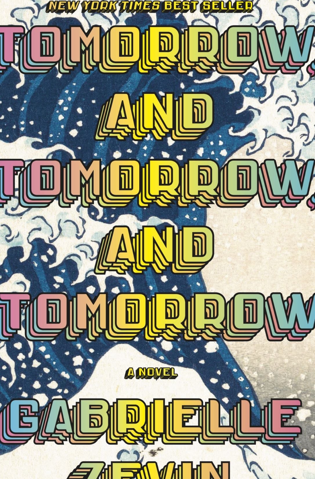 Tomorrow, and Tomorrow, and Tomorrow - Gabrielle Zevin · 2022