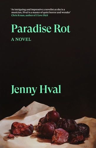 Paradise Rot: A Novel (Verso Fiction) - Jenny Hval · 2024