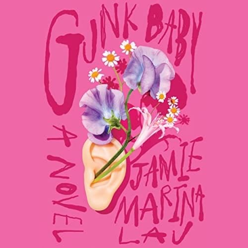 Gunk Baby - Jamie Marina Lau · 2022