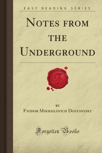Notes from the Underground - Fyodor Dostoyevsky · 2008