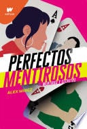 Mentiras y secretos (Perfectos Mentirosos 1) - Alex Mírez · 2020