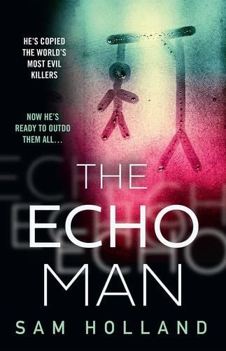 The Echo Man - Sam Holland · 2022