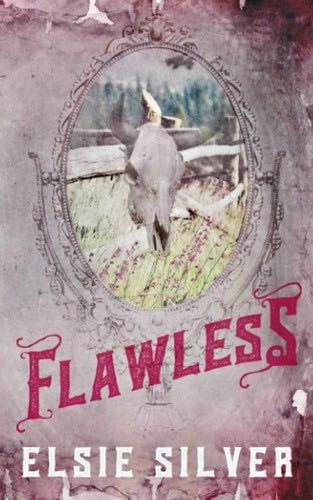 Flawless: A Chestnut Springs Special Edition - Elsie Silver · 2022