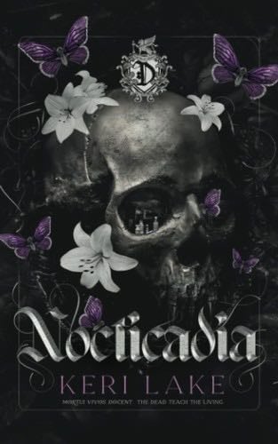 Nocticadia: A Dark Academia Gothic Romance - Keri Lake · 2023