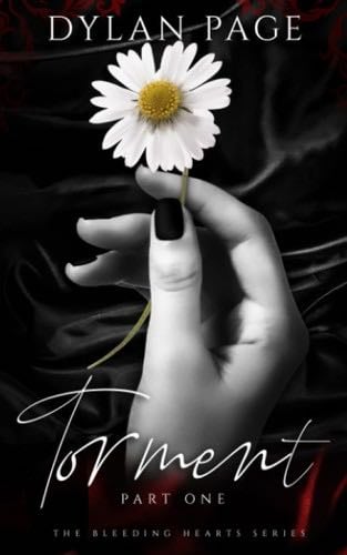 Torment: Part One (The Bleeding Hearts Series) - Dylan Page · 2021