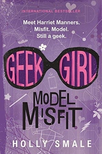 Geek Girl: Model Misfit (Geek Girl, 2) - Holly Smale · 2016