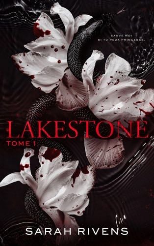 Lakestone - tome 1 - Sarah Rivens · 2023