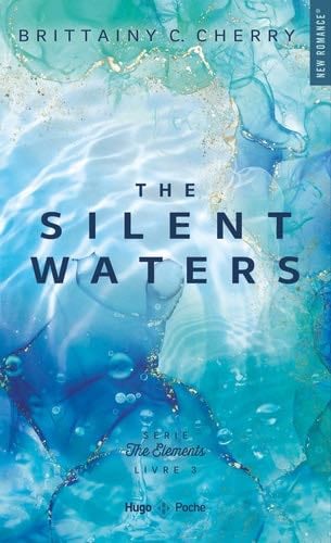 The elements - Tome 3: The silents waters - Brittainy C. Cherry · 2024