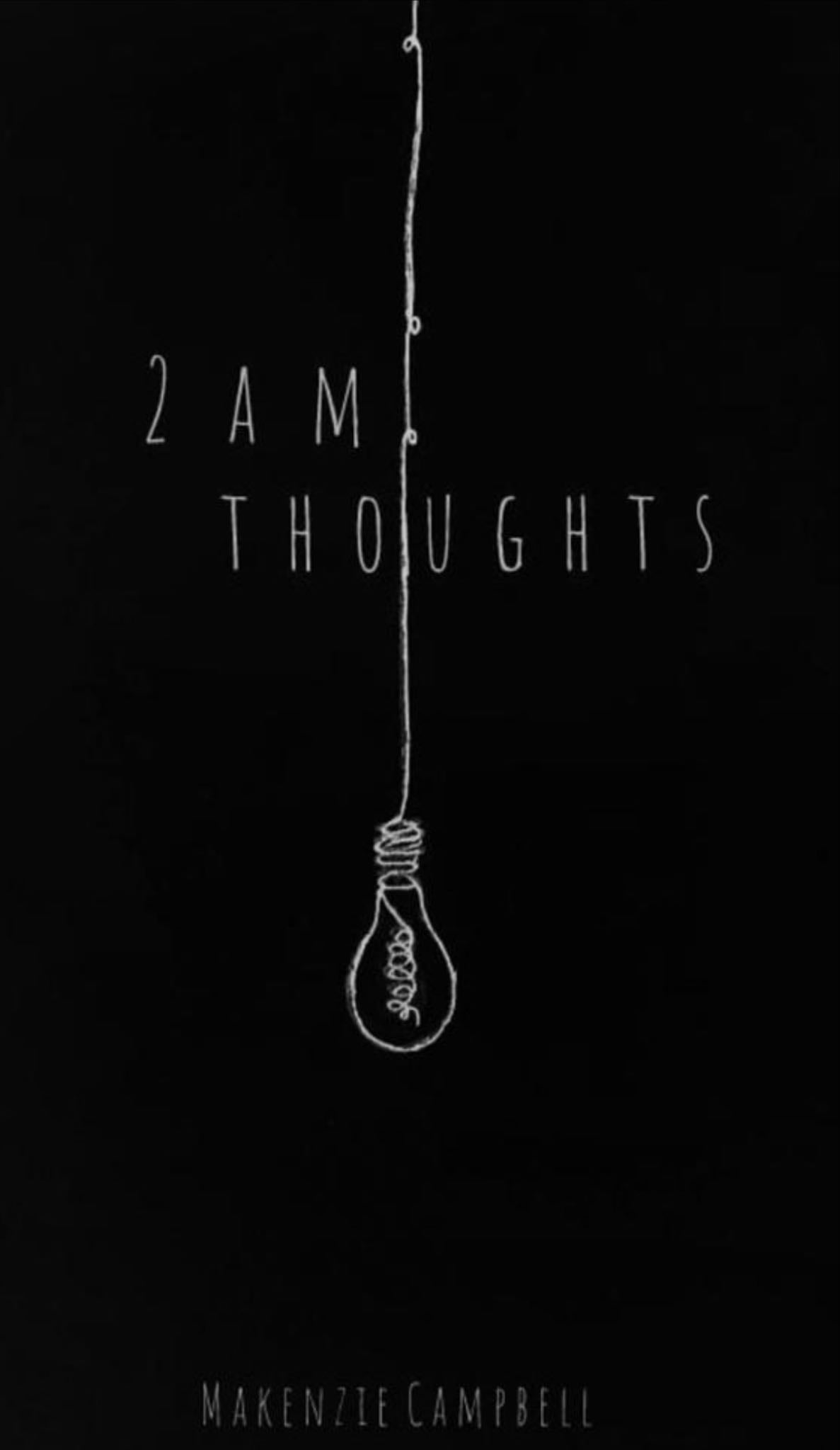 2 AM Thoughts - Mackenzie Campbell