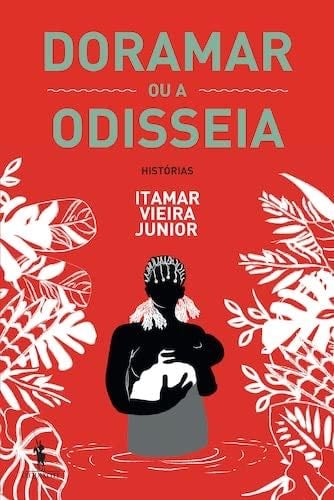 Doramar ou a Odisseia (Portuguese Edition) - Itamar Vieira Junior · 2022