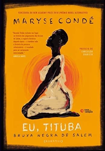 Eu, Tituba: Bruxa negra de Salem (Portuguese Edition) - Maryse Condé · 2019