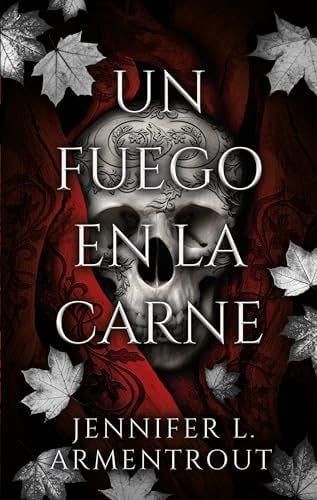 Un fuego en la carne - JENNIFER ARMENTROUT · 2024