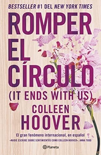 Romper el círculo (It Ends with Us) (Español neutro) - Colleen Hoover · 2022