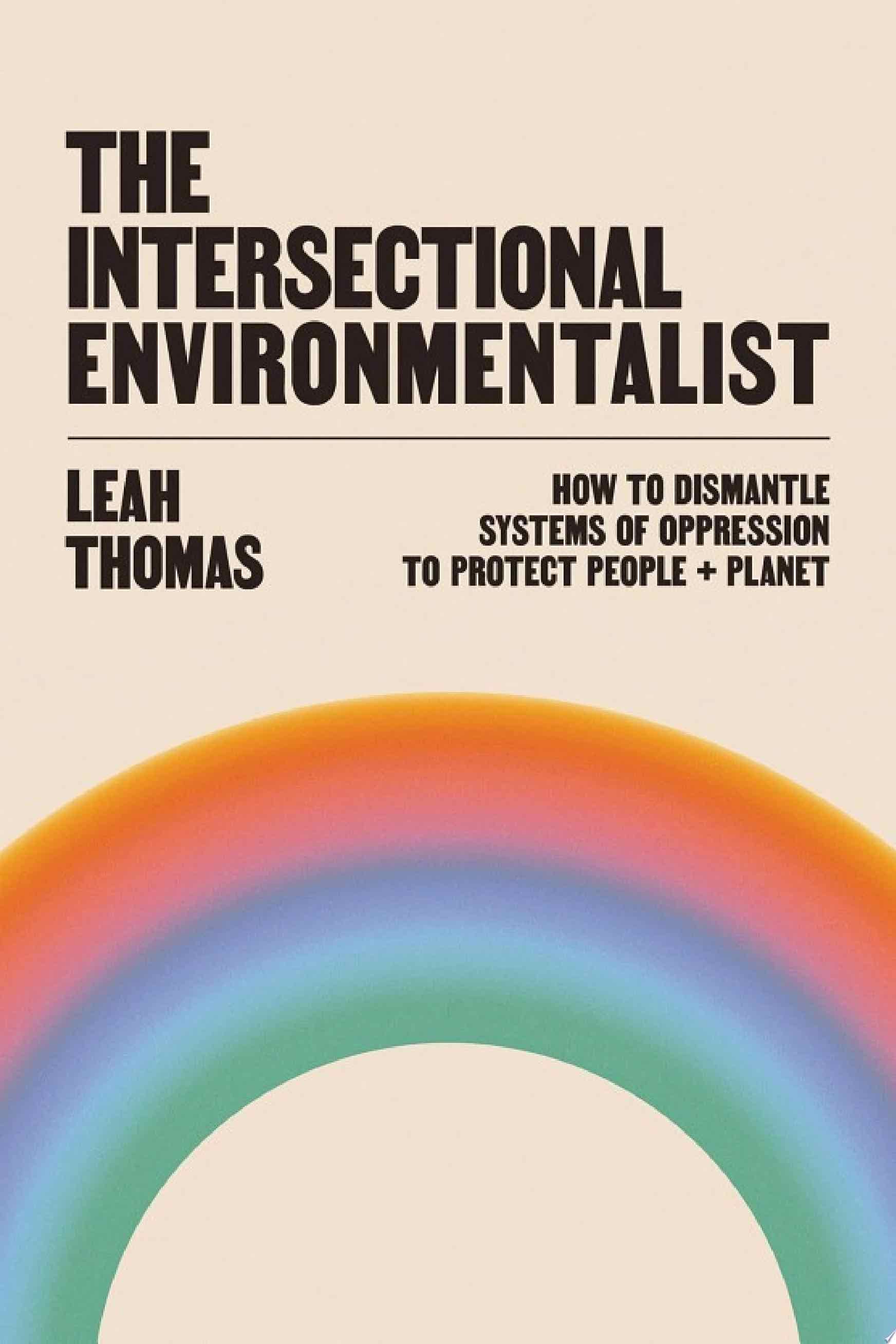 The Intersectional Environmentalist - Leah Thomas · 2022