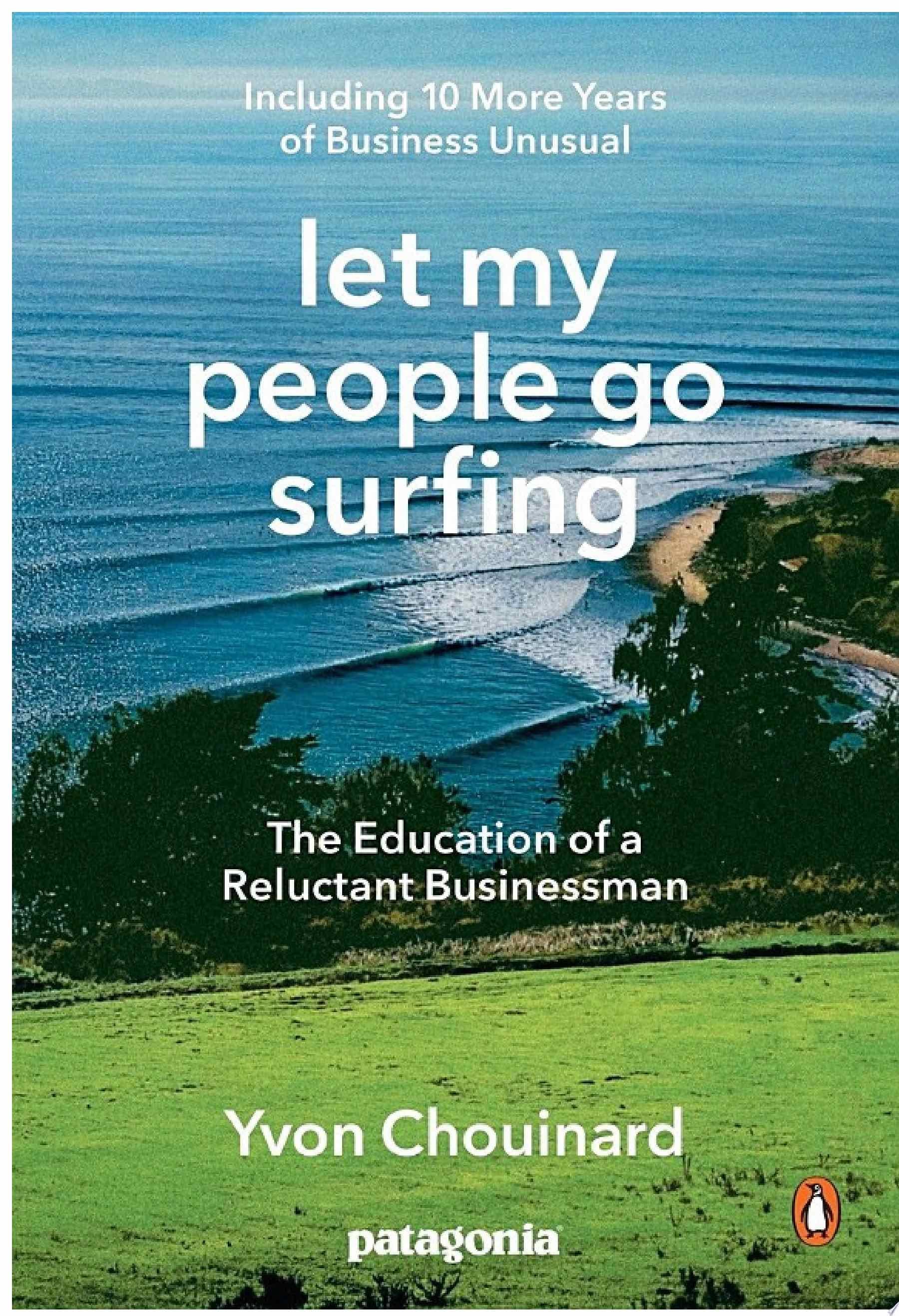 Let My People Go Surfing - Yvon Chouinard · 2016
