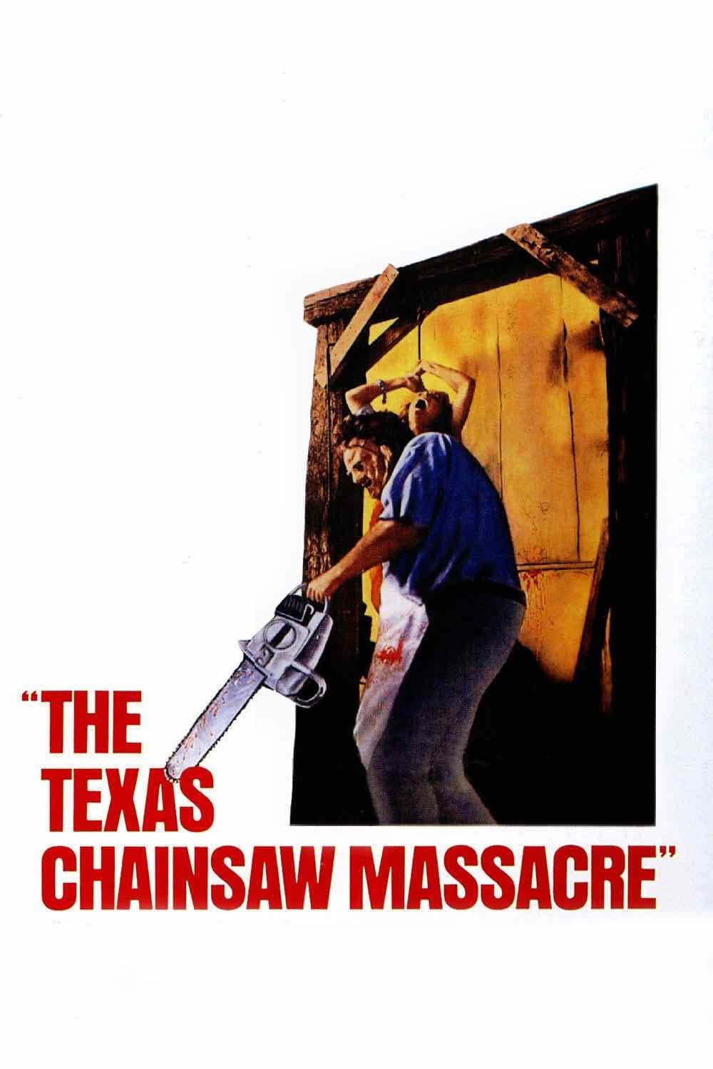 The Texas Chain Saw Massacre - Tobe Hooper 路 1974