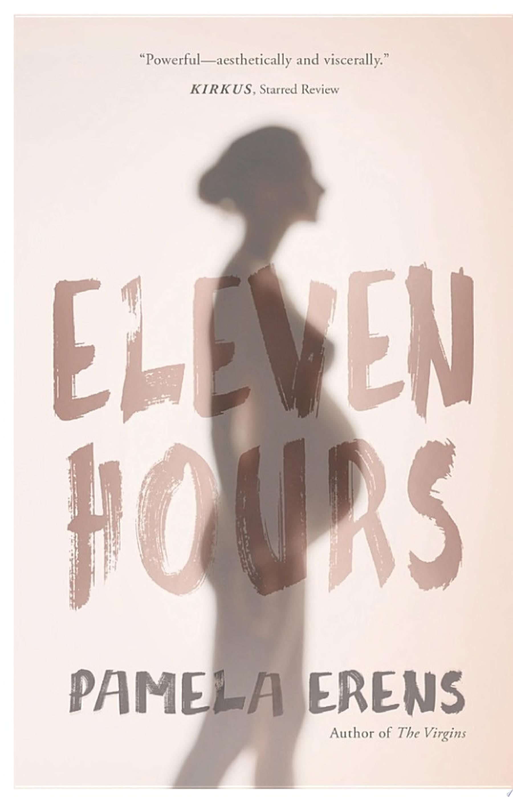 Eleven Hours - Pamela Erens · 2016