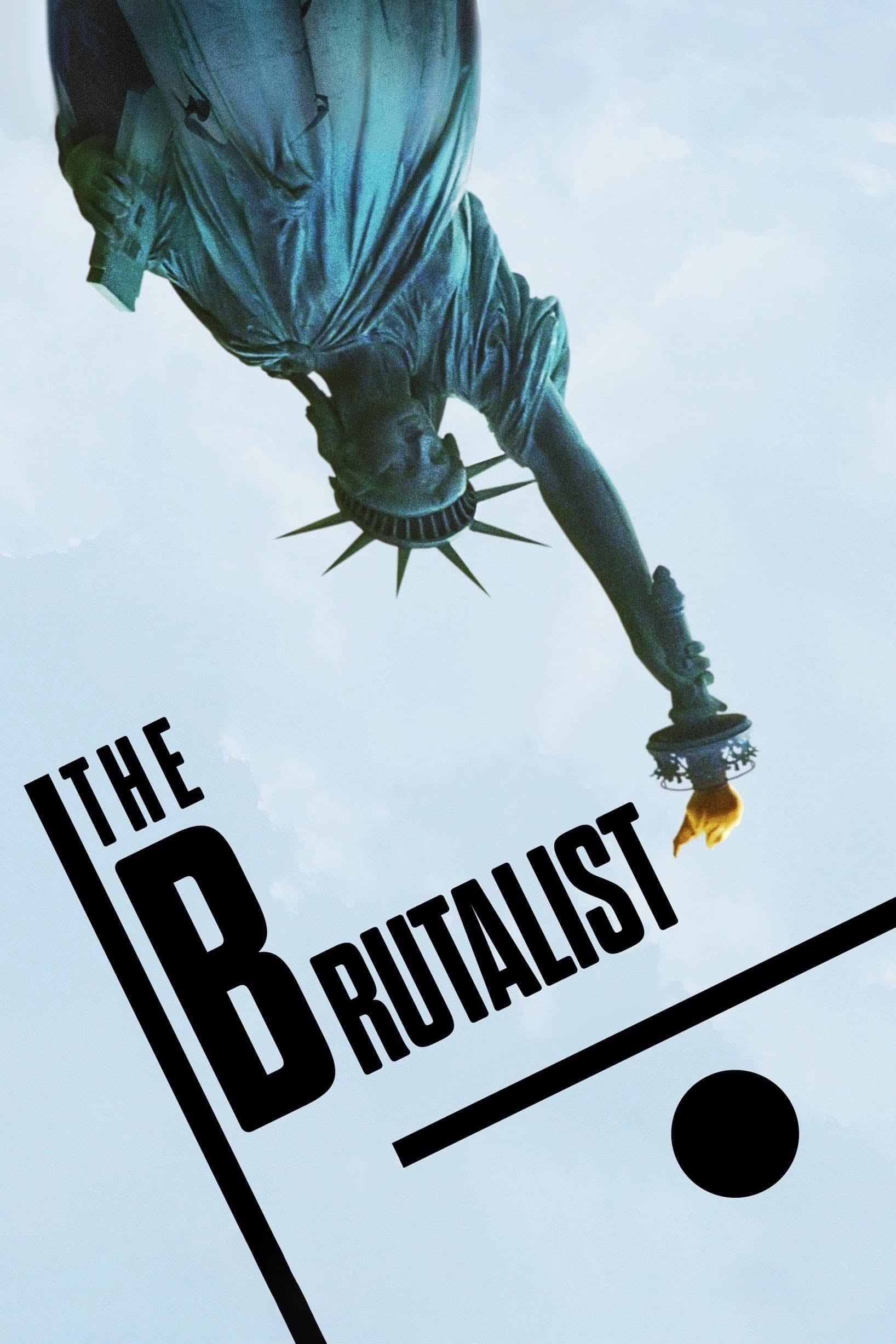 The Brutalist - Brady Corbet · 2024