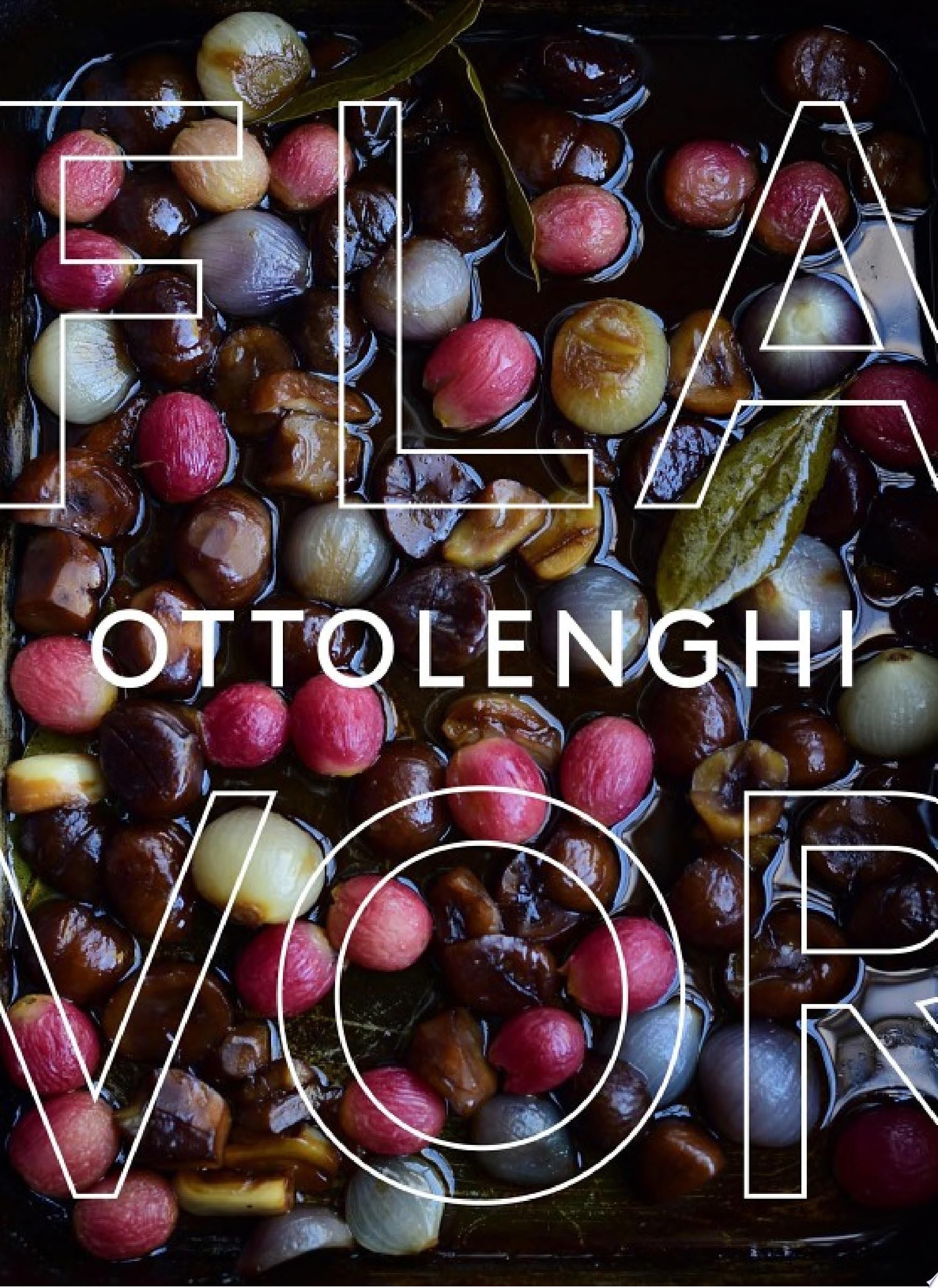 Ottolenghi Flavor - Yotam Ottolenghi, Ixta Belfrage, Tara Wigley · 2020