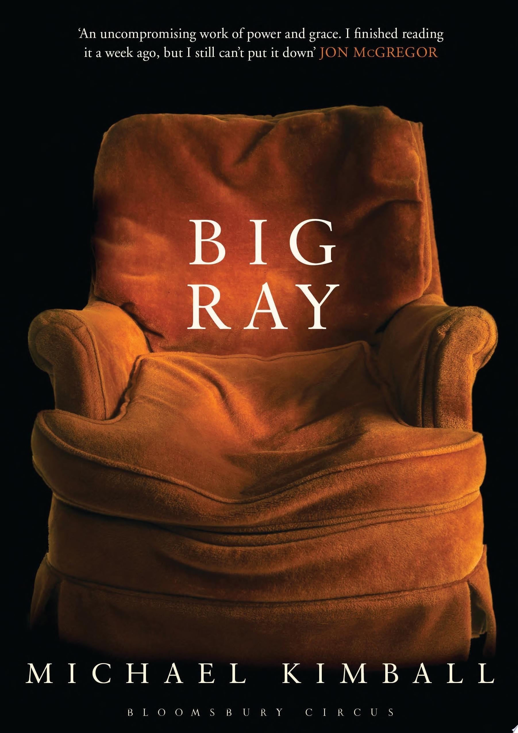 Big Ray - Michael Kimball · 2012