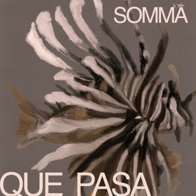 Que Pasa - Song · SOMMA, LE YORA