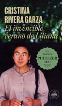 El invencible verano de Liliana - Cristina Rivera Garza · 2021
