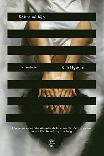 Sobre mi hija (Spanish Edition) - Kim Hye-jin · 2022