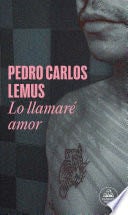 Lo llamaré amor - Pedro Carlos Lemus · 2023