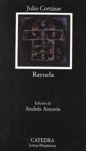 Rayuela - Cortazar, Julio, Julio Cortazar · 2006