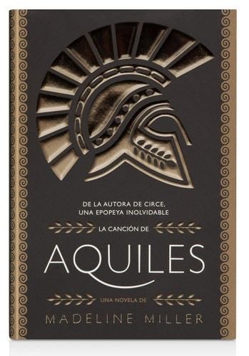 La canción de Aquiles (AdN) (Spanish Edition) - Madeline Miller · 2021