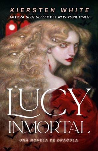 Lucy inmortal (Spanish Edition) - KIERSTEN WHITE · 2025
