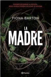La madre - Fiona Barton · 2021
