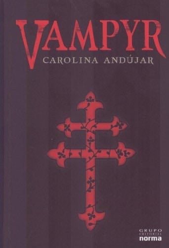 Vampyr (Spanish Edition) - Carolina Andújar · 2010